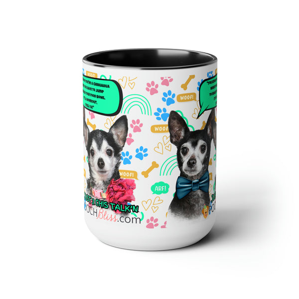 "You know you're a Chihuahua when you have to jump to reach your food bowl. It's a workout, I tell ya!" Sarcastic Two Chi's Talking  Two-Tone Coffee Mugs, 15oz for Dog Lovers