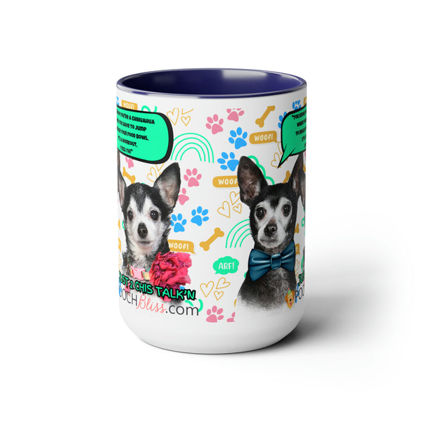 "You know you're a Chihuahua when you have to jump to reach your food bowl. It's a workout, I tell ya!" Sarcastic Two Chi's Talking  Two-Tone Coffee Mugs, 15oz for Dog Lovers
