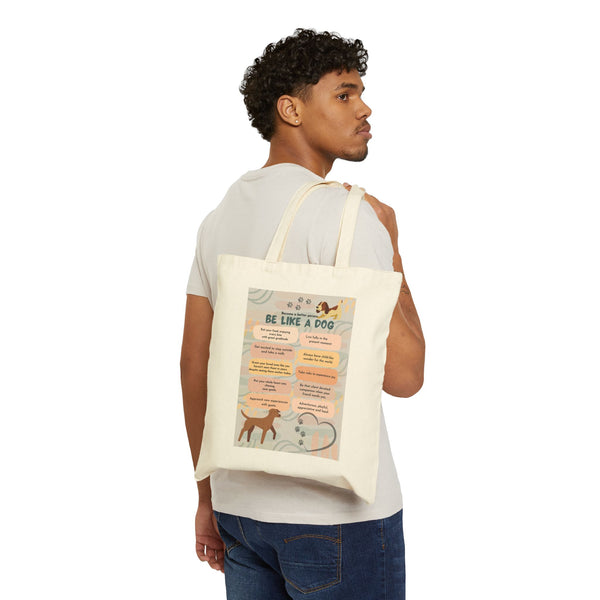 Become a Better Person Be Like a Dog Cotton Canvas Tote Bag