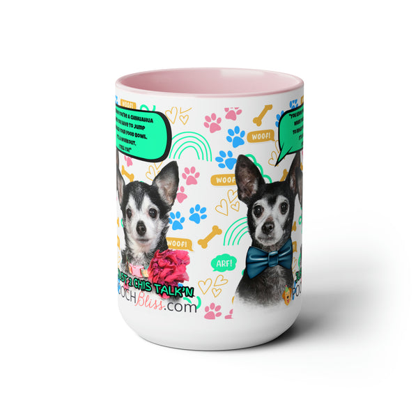 "You know you're a Chihuahua when you have to jump to reach your food bowl. It's a workout, I tell ya!" Sarcastic Two Chi's Talking  Two-Tone Coffee Mugs, 15oz for Dog Lovers