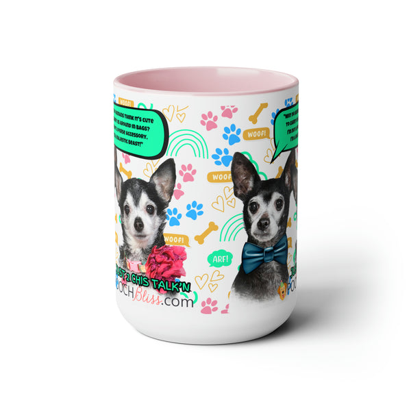"Why do humans think it's cute to carry us around ? I'm not an accessory, I'm a majestic beast!" Two Chi's Talking Sarcastic Two-Tone Coffee Mugs, 15oz for Dog Lovers