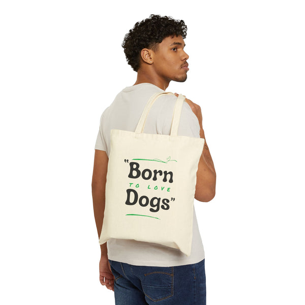 Born to Love Dogs Cotton Canvas Tote Bag