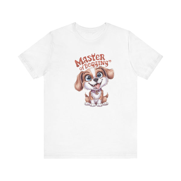 Master of Begging Unisex Jersey Short Sleeve Tee T-shirt