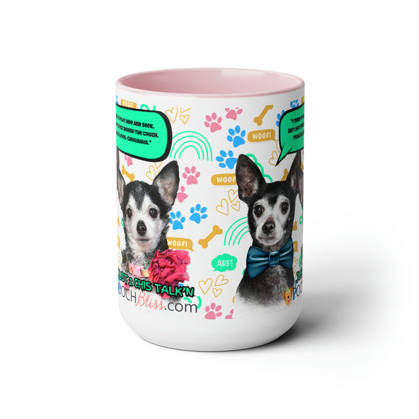 "I tried to play hide and seek, but I got stuck behind the couch. Stealth level: Chihuahua." Sarcastic Two Chi's Talking  Two-Tone Coffee Mugs, 15oz for Dog Lovers