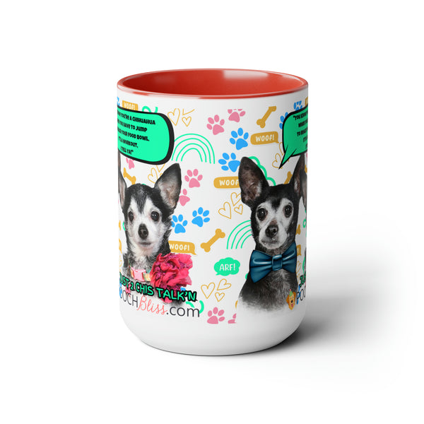 "You know you're a Chihuahua when you have to jump to reach your food bowl. It's a workout, I tell ya!" Sarcastic Two Chi's Talking  Two-Tone Coffee Mugs, 15oz for Dog Lovers