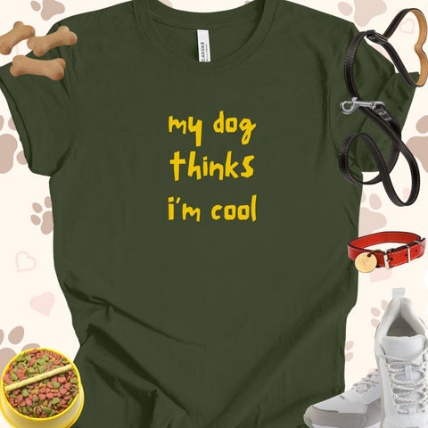 My Dog Thinks I'm Cool Unisex Jersey T-shirt