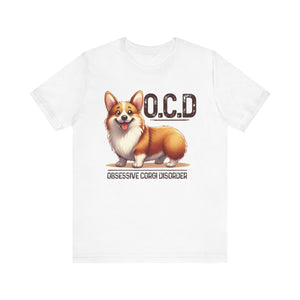 O.C.D. Obessive Corgi Disorder Dog Cartoon Unisex Jersey T-shirt