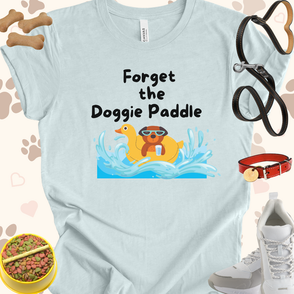 Forget the Doggie Paddle Unisex Jersey Short Sleeve Tee T-Shirt