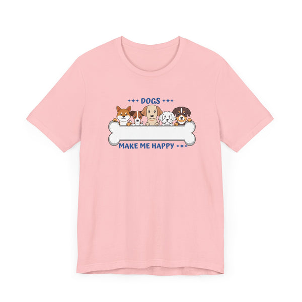 Dogs Make Me Happy Unisex Jersey T-Shirt