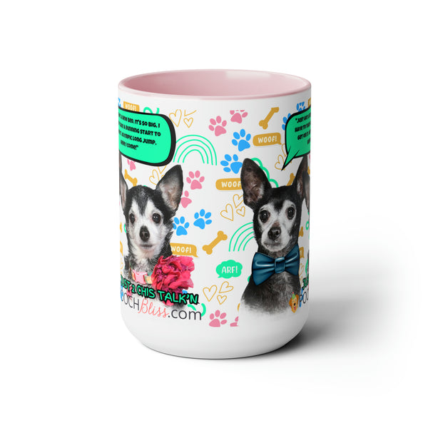 "Just got a new bed. It's so big, I have to take a running start to get on it. Olympic long jump, here I come!" Sarcastic Two Chi's Talking  Two-Tone Coffee Mugs, 15oz for Dog Lovers