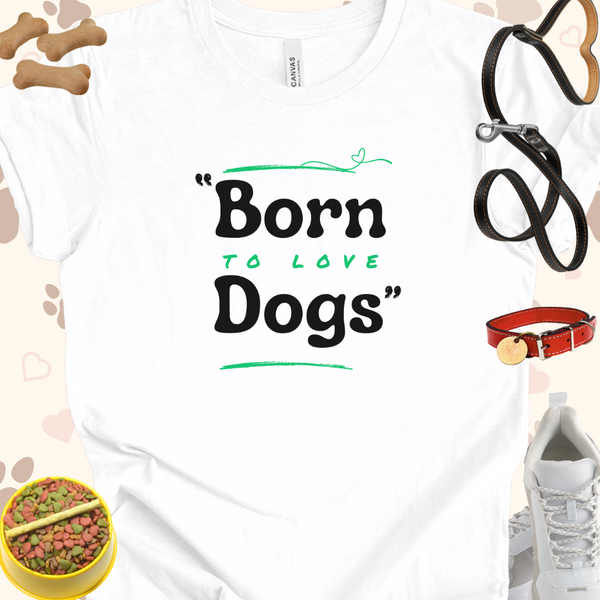 Born To Love Dogs Unisex Jersey Short Sleeve Tee