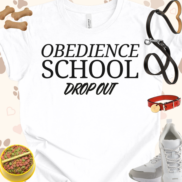 Obedience School Dropout Unisex Jersey Short Sleeve Tee T-Shirt