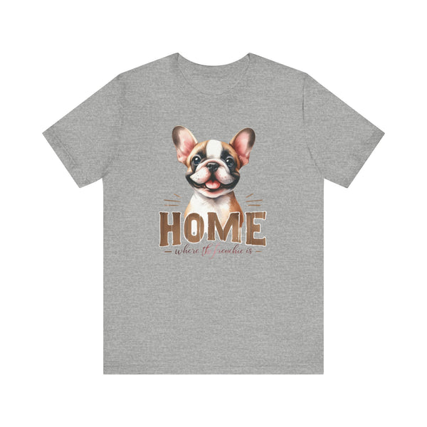 Home is Where the Frenchie is Dog Cartoon Unisex Jersey T-shirt