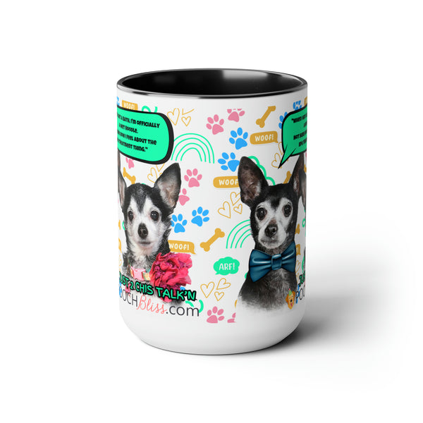 "When I get a bath, I'm officially a wet noodle. Not sure how I feel about the spa treatment thing." Sarcastic Two Chi's Talking  Two-Tone Coffee Mugs, 15oz for Dog Lovers