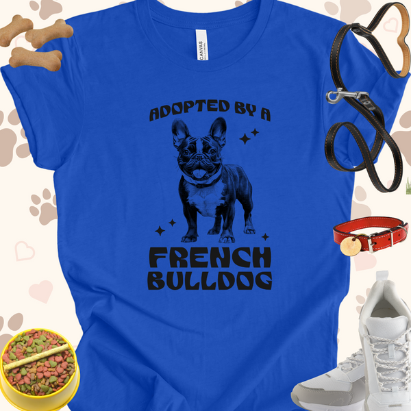 Adopted by a French Bulldog Unisex Jersey Short Sleeve Tee T-Shirt