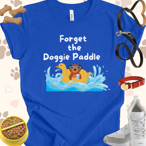 Forget the Doggie Paddle Unisex Jersey Short Sleeve Tee T-Shirt