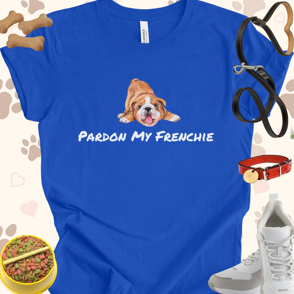 Pardon My Frenchie Dog Unisex Jersey Short Sleeve Tee T-shirt