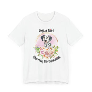 Just a Girl Who Loves Her Dalmation Unisex Jersey T-shirt