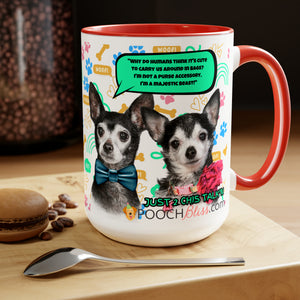 "Why do humans think it's cute to carry us around in bags? I'm not a purse accessory, I'm a majestic beast!" Two Chi's Talking Sarcastic Two-Tone Coffee Mugs, 15oz for Dog Lovers