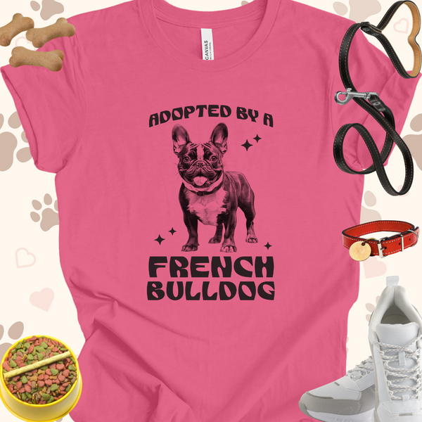 Adopted by a French Bulldog Unisex Jersey Short Sleeve Tee T-Shirt