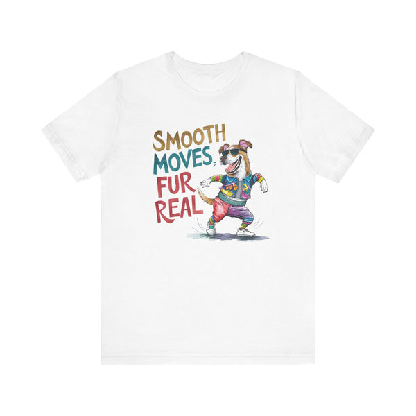 Smooth Moves Fur Real Unisex Jersey T-shirt