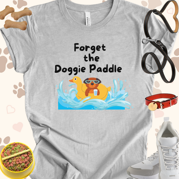 Forget the Doggie Paddle Unisex Jersey Short Sleeve Tee T-Shirt