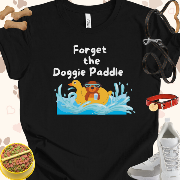 Forget the Doggie Paddle Unisex Jersey Short Sleeve Tee T-Shirt