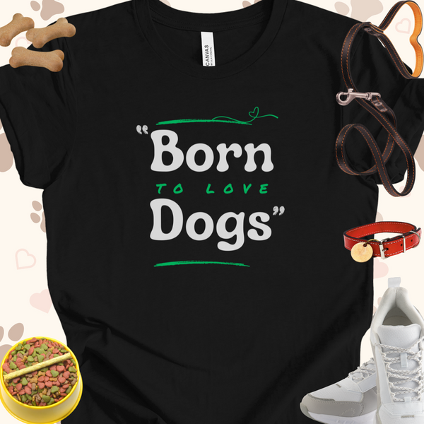 Born To Love Dogs Unisex Jersey Short Sleeve Tee