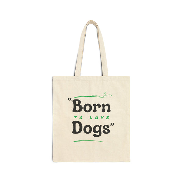 Born to Love Dogs Cotton Canvas Tote Bag