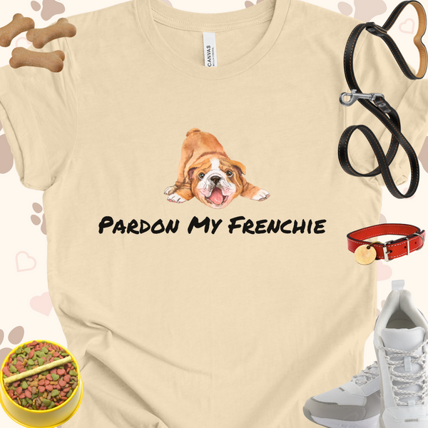 Pardon My Frenchie Dog Unisex Jersey Short Sleeve Tee T-shirt