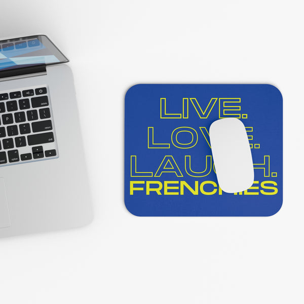 Word Art "Live Love Laugh Frenchies" Yellow lettering on blue Mouse Pad (Rectangle)