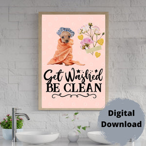 Bathroom Humor Printable Wall Art with Chihuahua Dog "Get Washed Be Clean" Digital Image Download