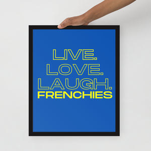 "Live. Love. Laugh. Frenchies" French Bulldog Word Art Framed Wall Poster