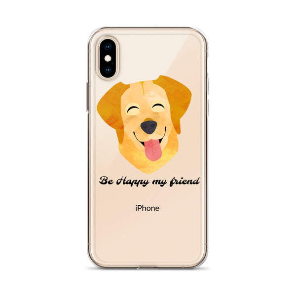 Golden Retriever Dog cartoon "Be Happy My Friend" iPhone Case