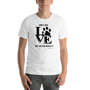 Can't Buy Can Rescue Love Short-Sleeve Unisex T-Shirt