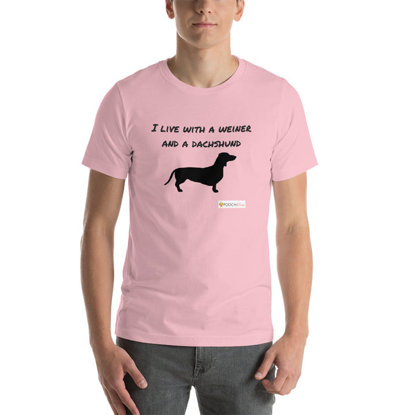I live with a weiner Short-Sleeve Unisex T-Shirt