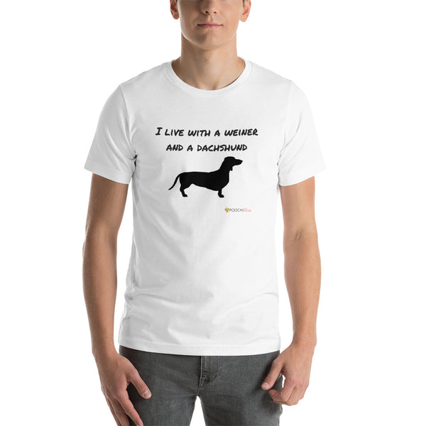 I live with a weiner Short-Sleeve Unisex T-Shirt