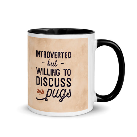 Introverted but willing to talk about pugs colorful rim and handle mug