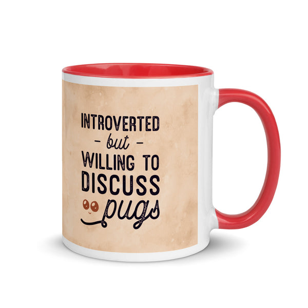 Introverted but willing to talk about pugs colorful rim and handle mug